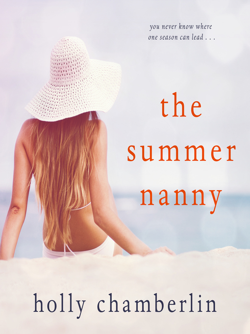Title details for The Summer Nanny by Holly Chamberlin - Available